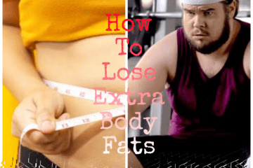 How to Lose Extra Body Fats